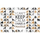 I can't keep calm pudli festővászon